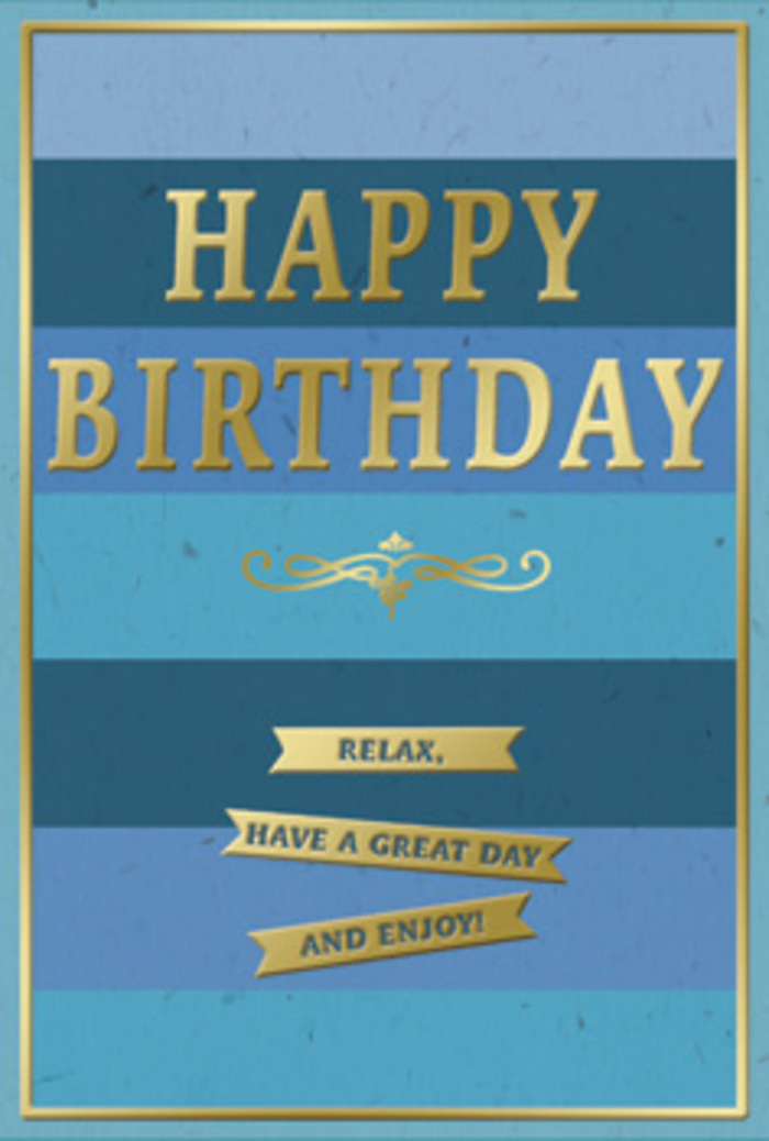 The image showcases a refined birthday card whose blue and gold design feels as calm and contemporary as the riverside paths that wind through Limehouse. The card's background is built from broad horizontal stripes, each a different shade of blue, sliding seamlessly from light to dark. Near the top, soft sky blues and gentle aqua tones hint at open air and daylight; towards the centre, more saturated teal and denim hues take over; and at the bottom, a deeper, almost nautical navy provides grounding weight. This gradation gives the card a serene rhythm, like gently rolling waves on the nearby Thames. In the middle of these bands lies a tall, gold-edged panel where the main message is displayed. HAPPY BIRTHDAY is rendered in large, embossed capital letters that gleam in metallic gold, catching reflections in a way that feels cosy and controlled, like lamplight on polished brass. The type is clean and classic, confident without being fussy. Beneath the main greeting, a slim golden flourish sweeps across the width of the panel, its looping form adding a touch of old-world charm. Below this flourish, three delicate gold banners are aligned one under the other, each ribbon bearing a small, affirmative phrase: Relax, Have a great day, and Enjoy! Together, the words sound like a gentle nudge to slow down, breathe and take in the moment. The card stock looks smooth and velvety, with the gold foil slightly raised above the matte blues, giving a tactile contrast you can almost feel. Although only the card is pictured, it is easy to imagine it standing beside a vase of fresh blooms delivered locally, brightening a windowsill near Limehouse Basin or a kitchen table in a converted warehouse off Narrow Street.